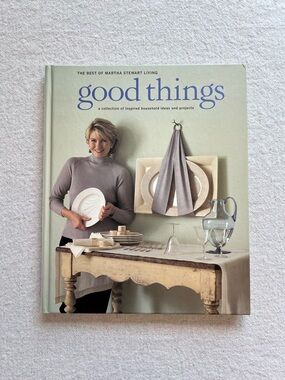 Martha Stewart Good Things Hardcover Book – Home, Entertaining & Lifestyle Guide